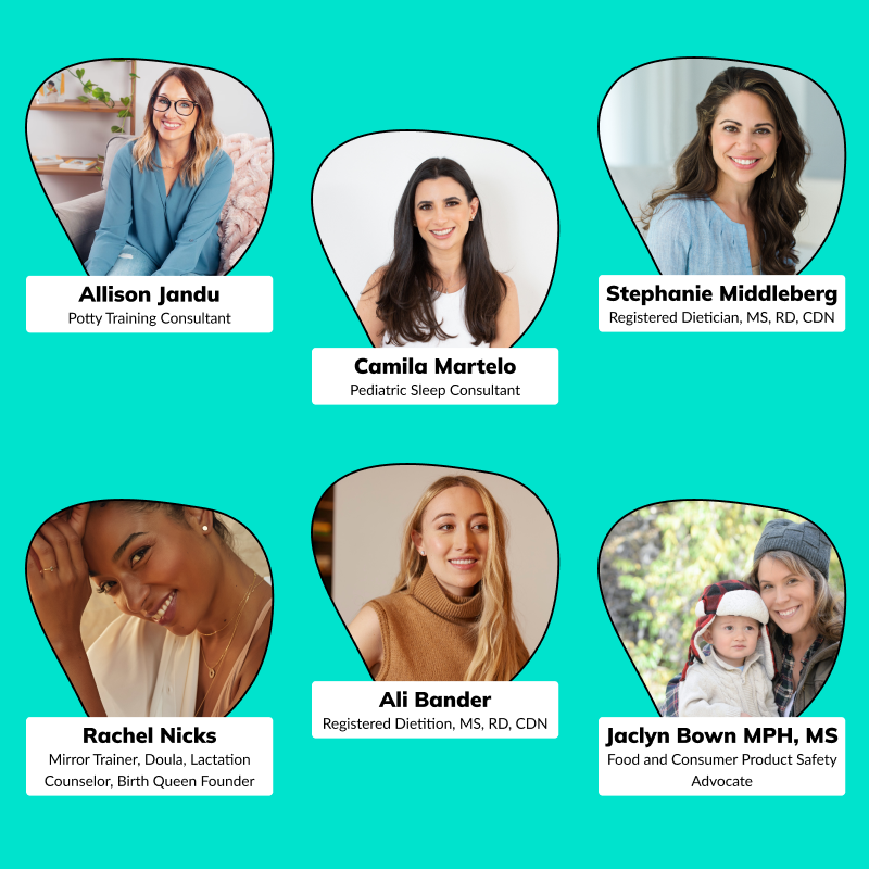 Collage of Little Spoon’s experts headshots on turquoise background. Text: Allison Jandu, Potty Training Consultant; Camila Martelo, Pediatric Sleep Consultant; Staphanie Middleberg, Registered Dietician, MS, RD, CDN; Rachel Nicks, Mirror Trainer Doula, Lactation Counselor, Birth Queen Founder; Ali Bander, Registered Dietician, MS, RD, CDN; Jacklyn Brown MPH, MS, Food and Consumer Product Safety Advocate.